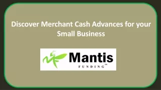 Discover Merchant Cash Advances for your Small Business