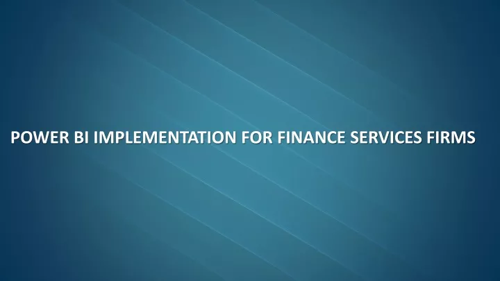 power bi implementation for finance services firms