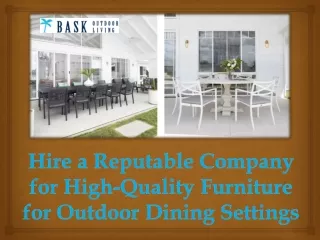 Hire a Reputable Company for High-Quality Furniture for Outdoor Dining Settings