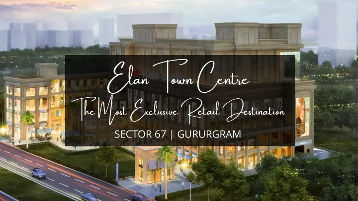 elan town centre the most exclusive retail