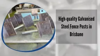 High-quality Galvanised Steel Fence Posts in Brisbane