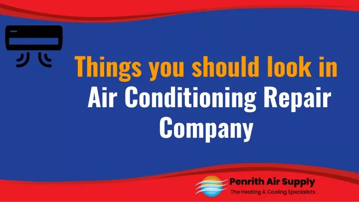 things you should look in air conditioning repair