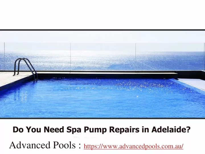 do you need spa pump repairs in adelaide advanced