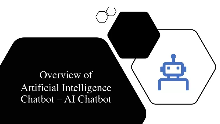 overview of artificial intelligence chatbot