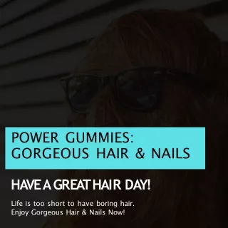 Power Gummies - Gorgeous Hair & Nails