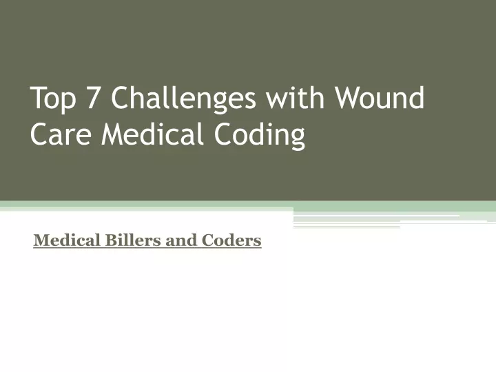 top 7 challenges with wound care medical coding