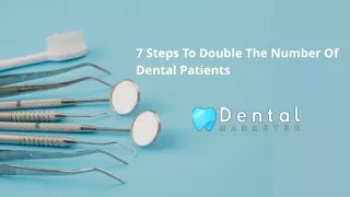 The Ultimate Dental Marketing Plan 7 Steps To Double The Number Of New Patients