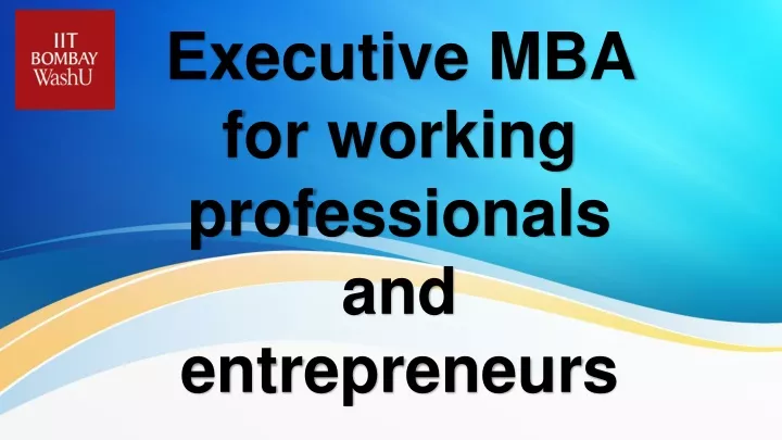 executive mba for working professionals and entrepreneurs