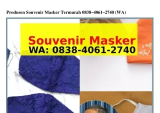 Produsen Souvenir Masker Termurah Ö838_4Ö61_274Ö (WA)