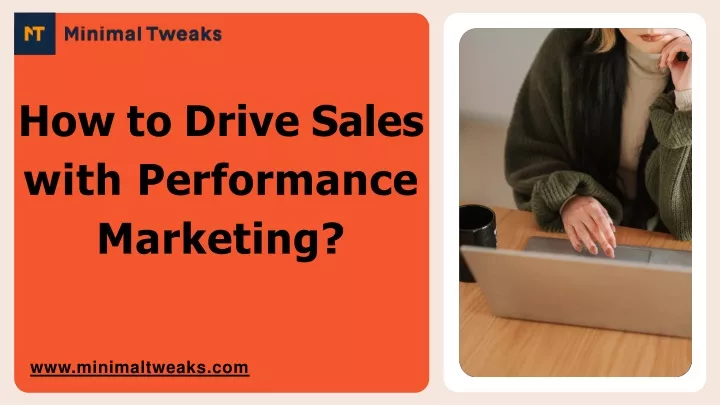 how to drive sales with performance marketing