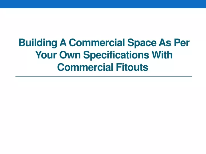 building a commercial space as per your own specifications with commercial fitouts