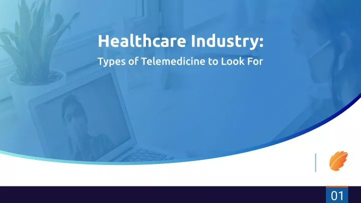 healthcare industry types of telemedicine to look