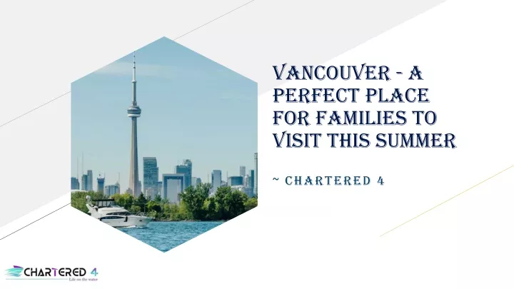 vancouver a perfect place for families to visit this summer