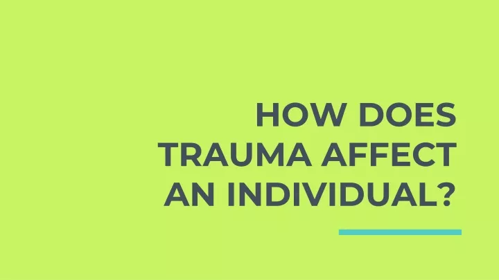 how does trauma affect an individual