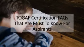 TOGAF Certification FAQs That Are Must To Know For Aspirants