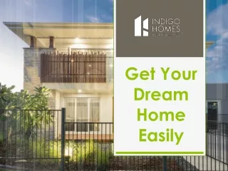 Get Your Dream Home Easily