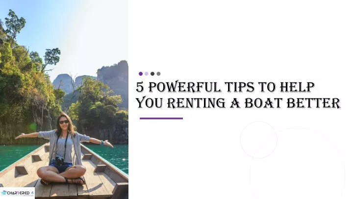 5 powerful tips to help you renting a boat better