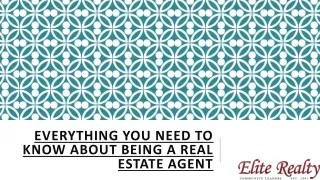 Everything you need to know about being a Real estate agent