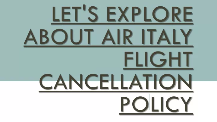 let s explore about air italy flight cancellation policy