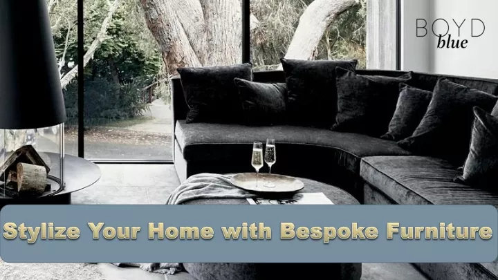 stylize your home with bespoke furniture