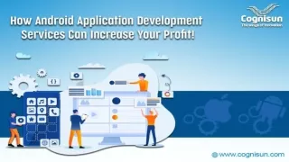 How Android Application Development Services Can Increase Your Profit!