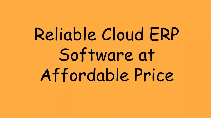 reliable cloud erp software at affordable price