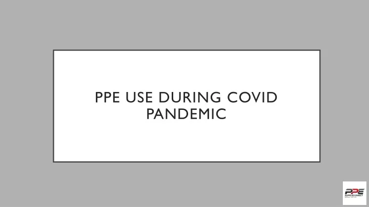 ppe use during covid pandemic