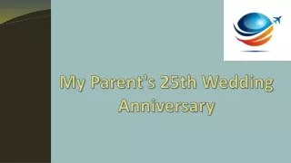 My Parent's 25th Wedding Anniversary