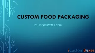 Custom food packaging