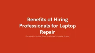 Benefits of Hiring Professionals for Laptop Repair