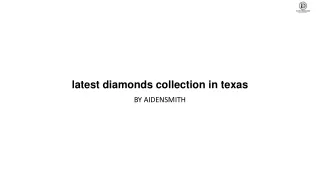 latest diamonds collection in texas