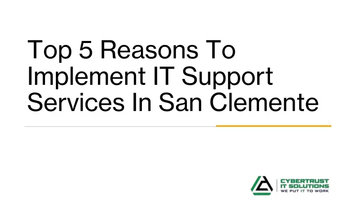 top 5 reasons to implement it support services in san clemente