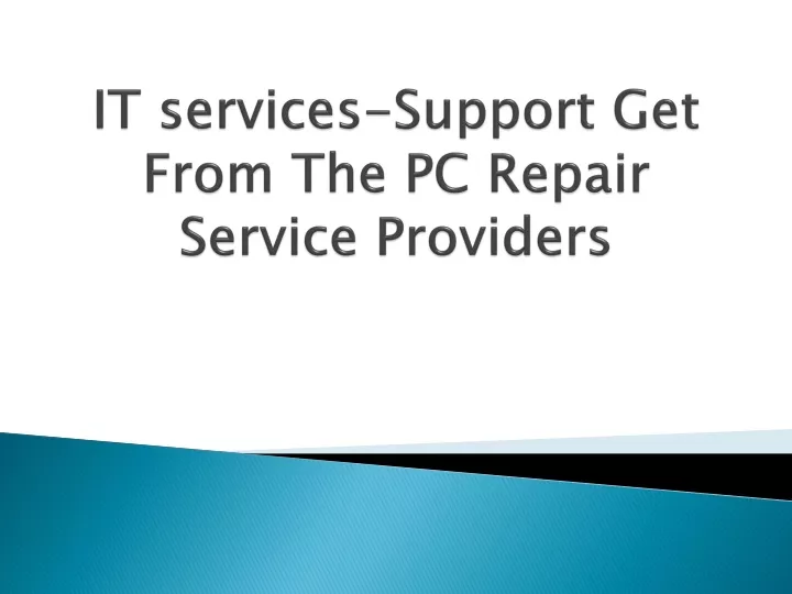 it services support get from the pc repair service providers