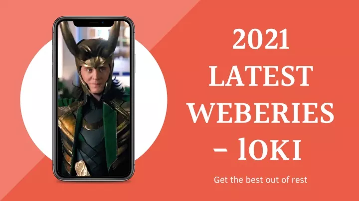 2021 latest weberies loki get the best out of rest