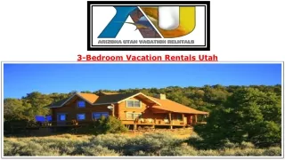 3-Bedroom Vacation Rentals Utah