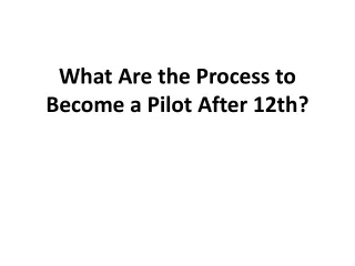 what are the process to become a pilot after 12th