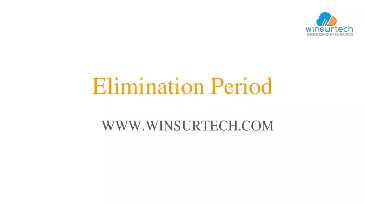 elimination period
