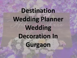 Destination Wedding Planner | Wedding Decoration In Gurgaon