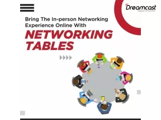 Bring The In-person Networking Experience Online With Networking Tables