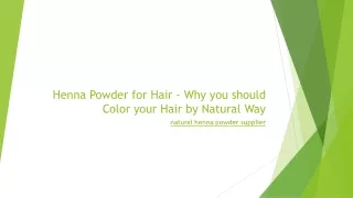 Henna Powder for Hair - Why you should Color your Hair by Natural Way