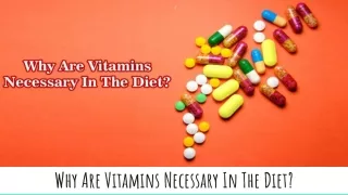 why are vitamins necessary in the diet
