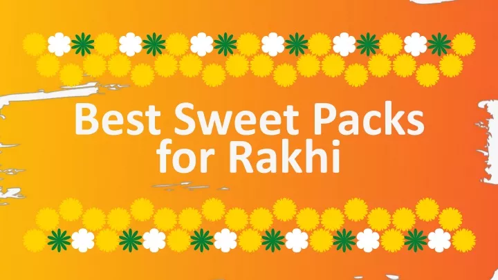 best sweet packs for rakhi