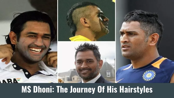 ms dhoni the journey of his hairstyles