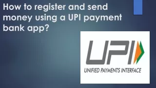 How to register and send money using a UPI payment bank app