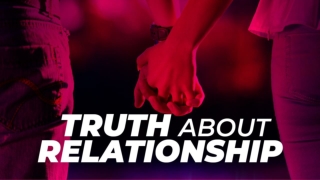 Truth About Relationship