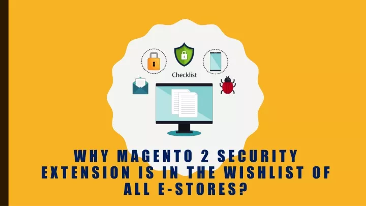 why magento 2 security extension is in the wishlist of all e stores