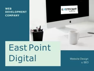Website Design And SEO  Modern, Fast, Secure Websites - East Point Digital