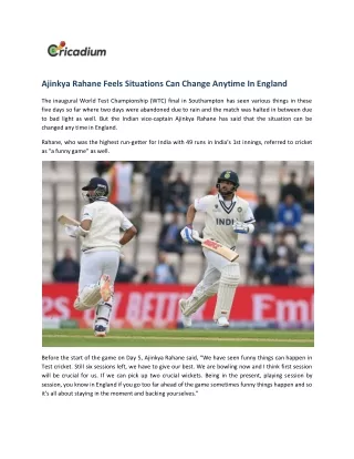 ajinkya rahane feels situations can change