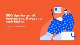 SEO tips for small businesses_ 5 ways to rank higher - Digital India Leader
