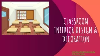 CLASSROOM INTERIOR DESIGN & DECORATION